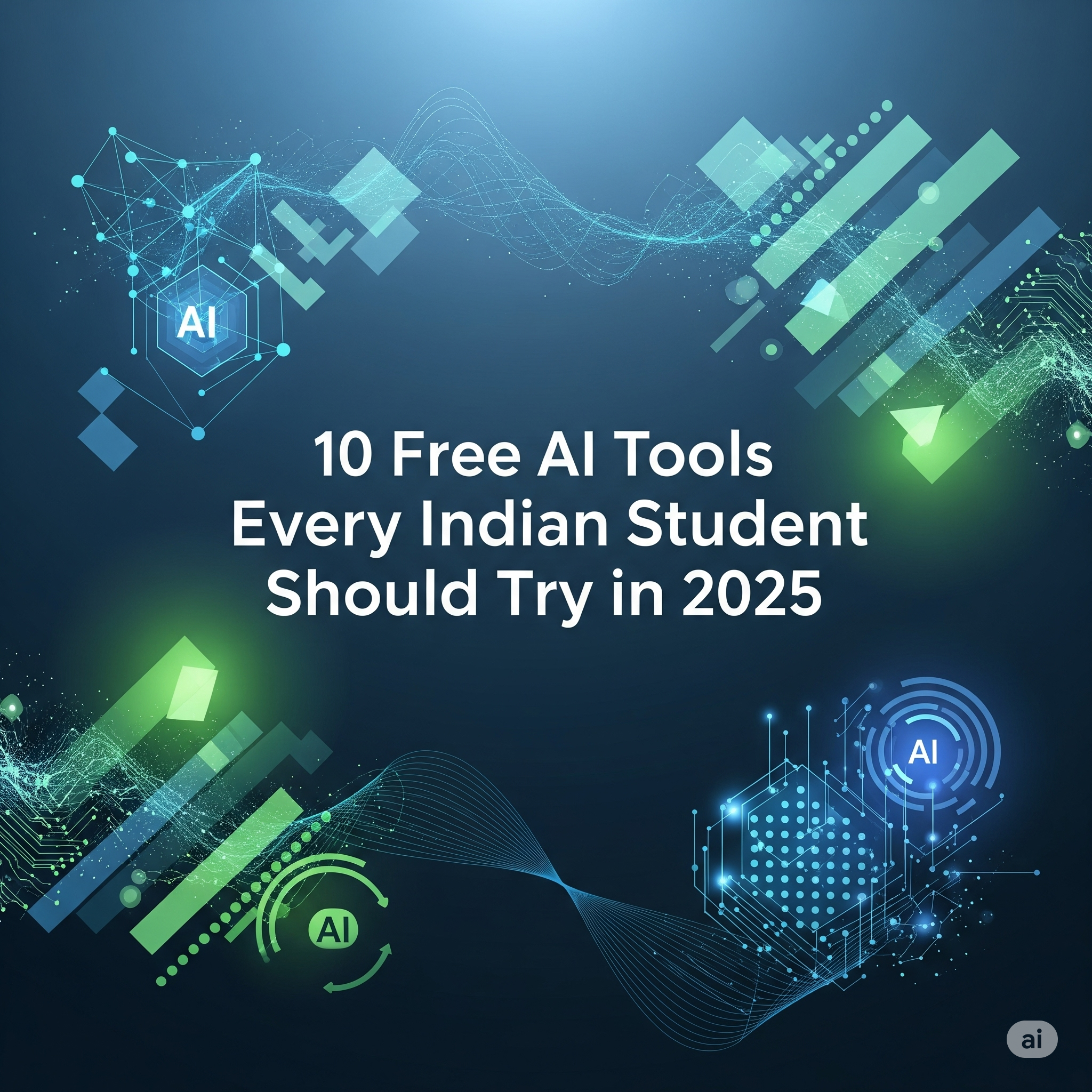 10 Free AI Tools Every Indian Student Should Try in 2025