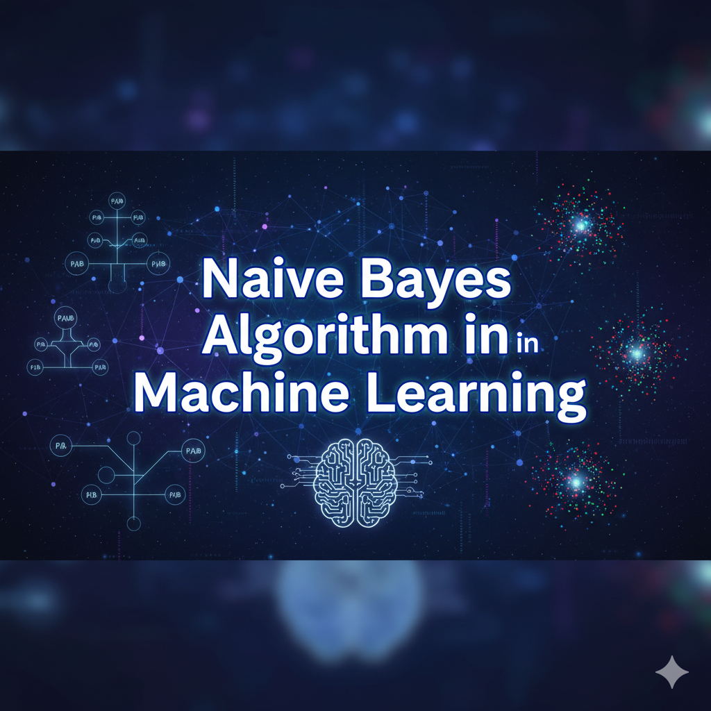 Naive Bayes Algorithm in Machine Learning