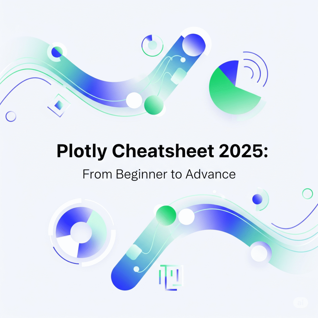 Plotly Cheatsheet 2025: From Beginner to Advanced