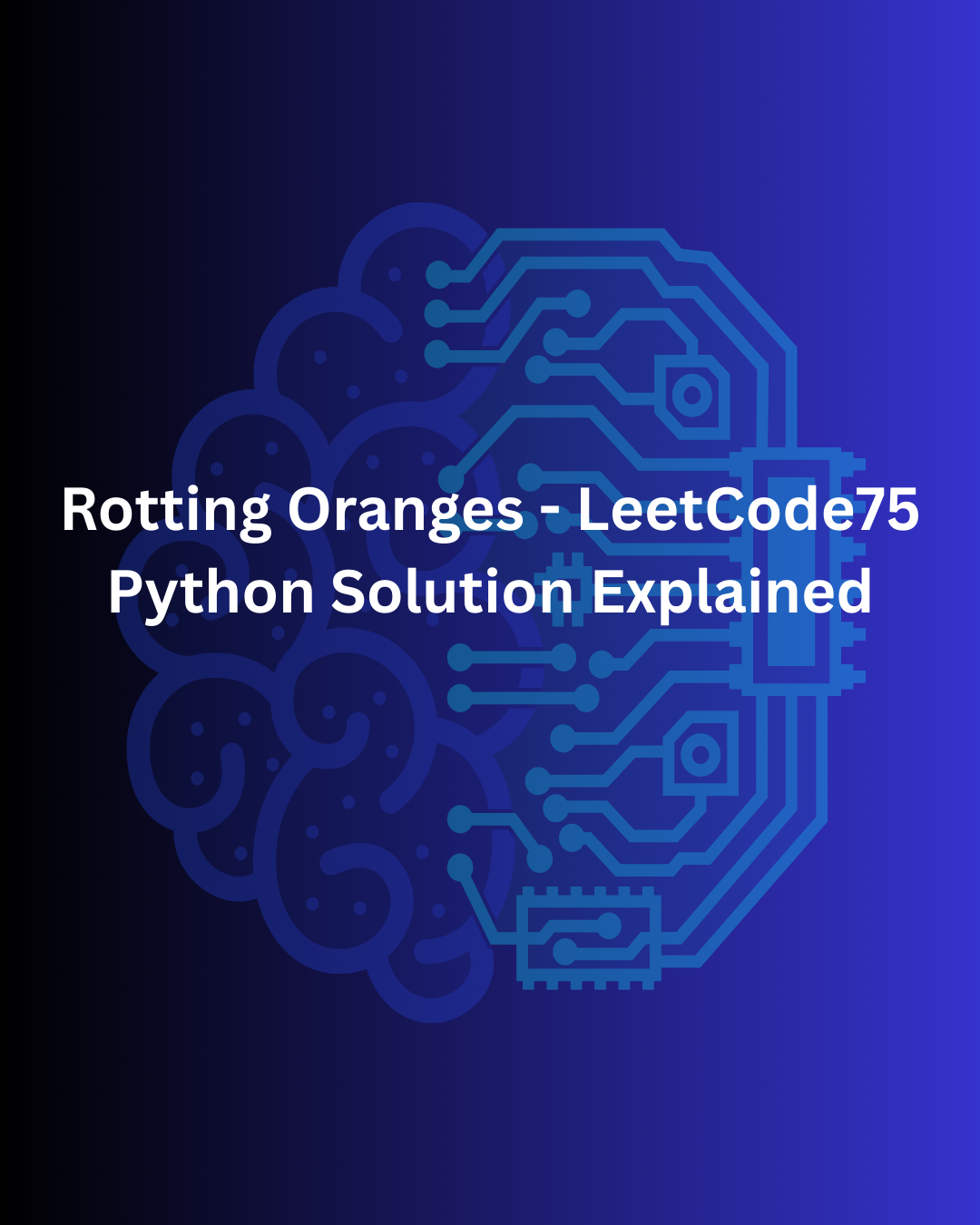 Rotting Oranges - LeetCode75 Python Solution Explained